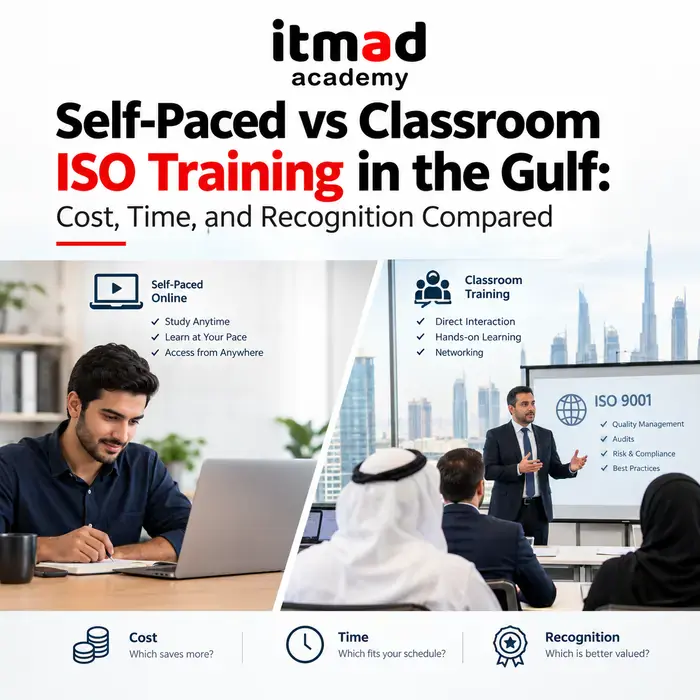Self-Paced vs Classroom ISO Training in the Gulf: Cost, Time, and Recognition Compared