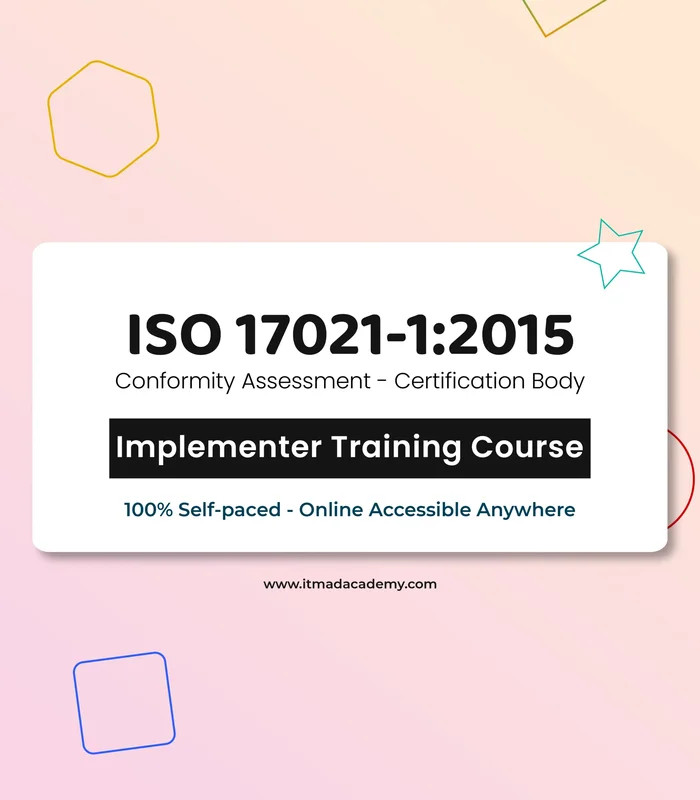 ISO 17021-1 Conformity Assessment for Certification Bodies – Implementer Training Course