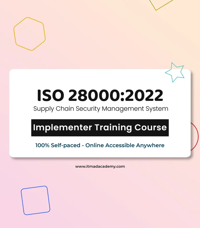 ISO 28000 Supply Chain Security Management – Implementer Training Course