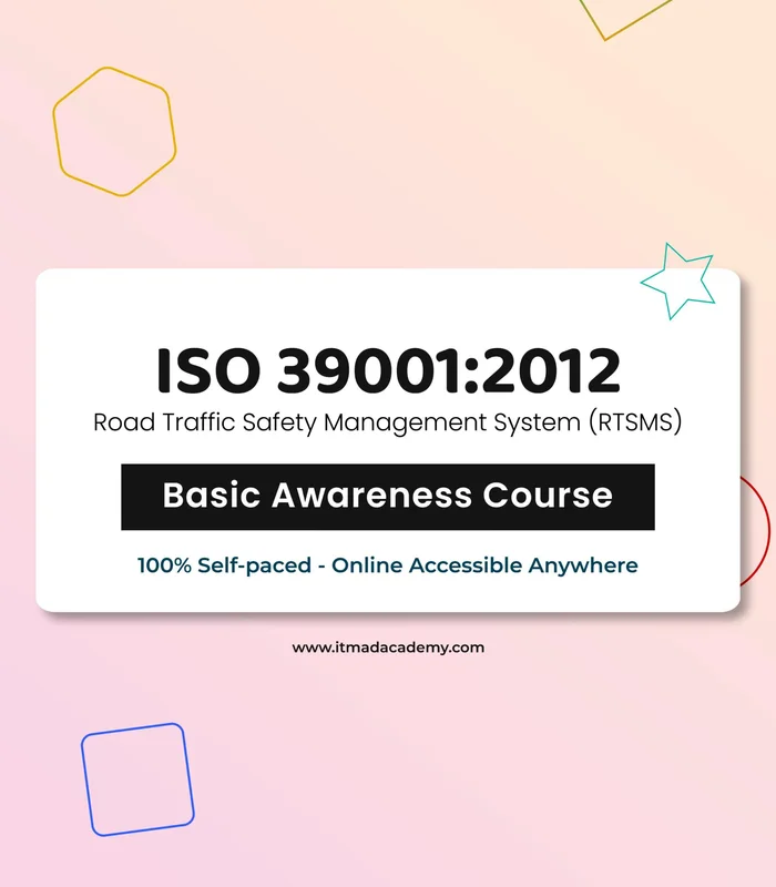 ISO 39001:2012 Road Traffic Safety Management System – Foundation Training Course
