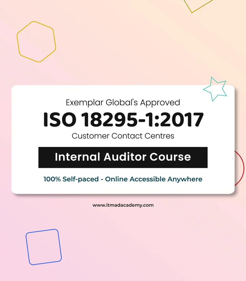 ISO 18295-1:2017 Customer Contact Centers Management System – Internal Auditor Training Course