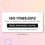 Get Certified online ISO 17065 Conformity Assessment-Product Certification body-Foundation Training Course basic awareness