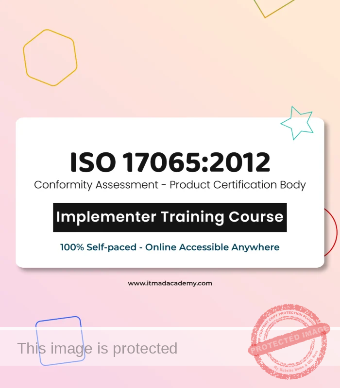 Get Certified online ISO 17065 Conformity Assessment-Product Certification body-implementer Training Course