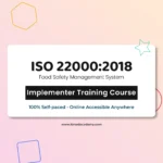Get certified Online ISO 22000 Food Safety Management Implementer Training Course
