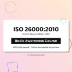 Get certified online ISO 26000 Social Responsibility Foundation Training Course basic awareness