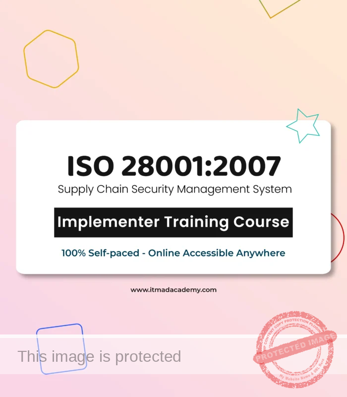 Get Certified Online ISO 28001 Supply chain Security Management System Implementer Training Course